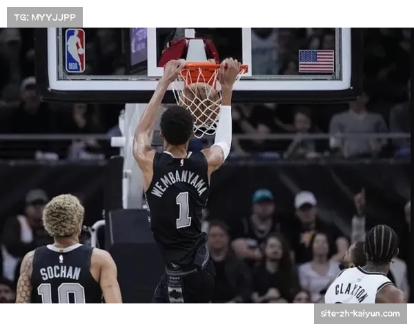 马刺防守效率110.2联盟第三 文班亚马构建禁飞区